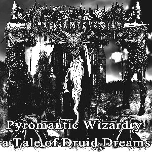 Pyromantic Wizardry: a Tale of Druid Dreams