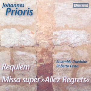 Prioris, J.: Requiem / Missa Super Allez Regrets