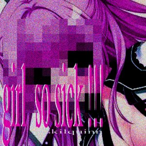 girlsosick !! [Explicit]