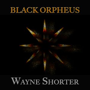 Black Orpheus (22 Original Tracks - Digitally Remastered)