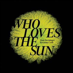 Cover Matt Berninger – Who Loves The Sun