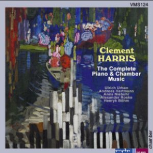 Clement Harris: The Complete Piano & Chamber Music