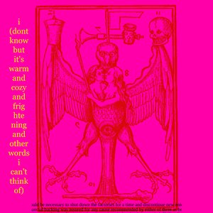 i (dont know but its warm and cozy and frightening and other words i cant think of)
