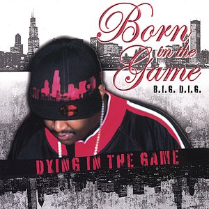 Born In The Game, Dying In The Game