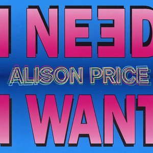 I Need I Want