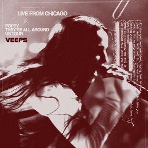 They’re All Around Us Tour: Live From Chicago