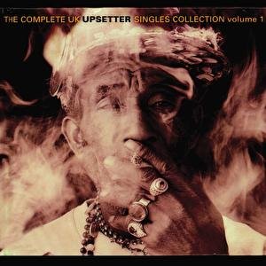 The Complete UK Upsetter Singles Collection Volume 1