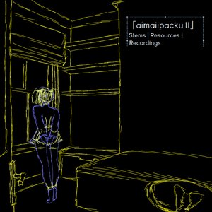 「aimaiipacku II」Stems | Resources | Recordings