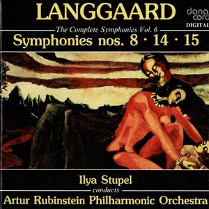 Rued Langgaard: The Complete Symphonies Vol. 6 - Symphonies nos. 8, 14, 15