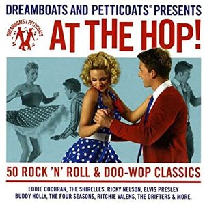 Dreamboats and Petticoats - At the Hop