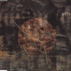 Apoptygma Berzerk - Non Stop Violence - Zortam Music