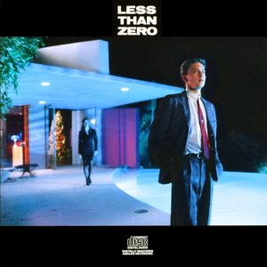 Less Than Zero (Original Motion Picture Soundtrack)