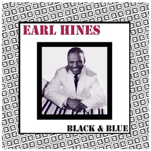 Earl Hines Black & Blue