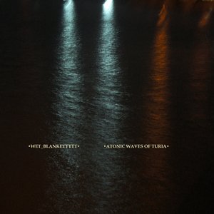 Atonic Waves of Turia