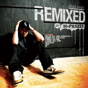 Grindin Remixed By M-Phazes