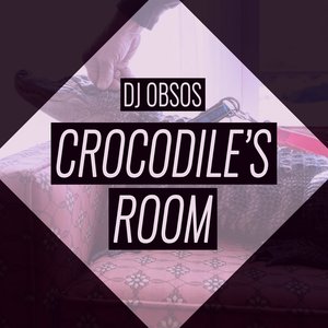 Crocodile's Room - Single