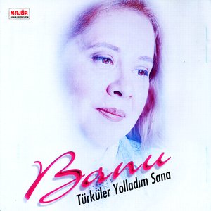 Türküler Yolladım Sana