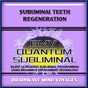 Subliminal Teeth Regeneration