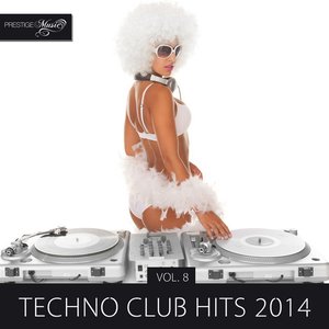 Techno Club Hits 2014, Vol. 8