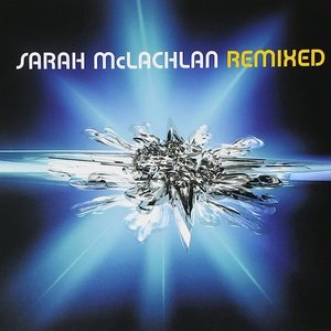 Sarah McLachlan: Remixed