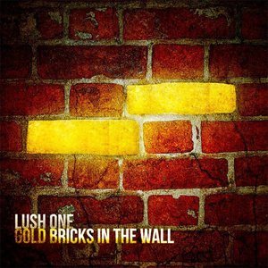 Gold Bricks in the Wall
