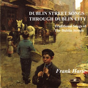 Dublin Street Songs / Through Dublin City