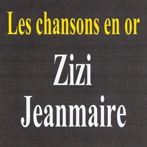Les chansons en or - Zizi Jeanmaire