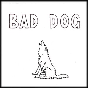 Bad Dog