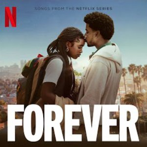 Forever (Songs from the Netflix Series)