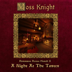 Adventures Across Hearth II: A Night At The Tavern