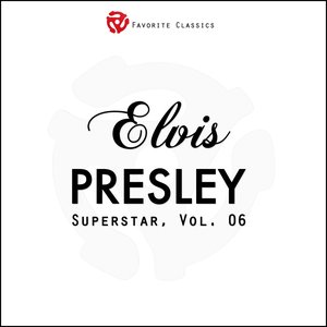Elvis Presley Superstar, Vol.6