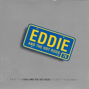 The End of the Beginning - (The Best of Eddie & The Hot Rods)