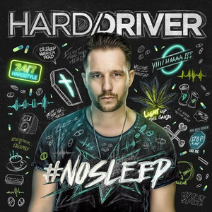 Hard Driver - #NOSLEEP - Zortam Music