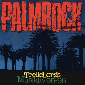 Palmrock: Trelleborgs Musikliv 95-96