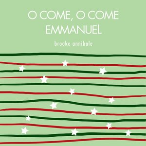 O Come, O Come Emmanuel