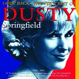 Goin' Back - The Very Best of Dusty Springfield 1962-1994