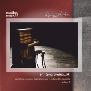 “Hintergrundmusik, Vol. 8 - Gemafreie Musik (Klaviermusik, Klassik & romantische Filmmusik)”的封面