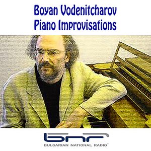 Boyan Vodenitcharov: Piano Improvisations