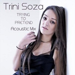 Trying to Pretend (Acoustic Mix) - Single