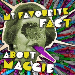 My Favourite Fact About Maggie