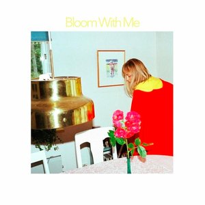 Bloom With Me