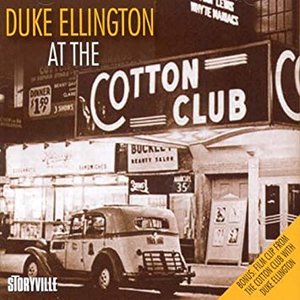 Duke Ellington At The Cotton Club