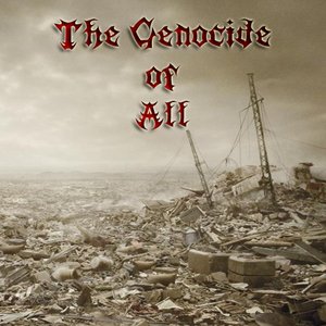 The Genocide of All