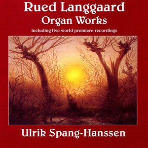 Langgaard: Organ Works