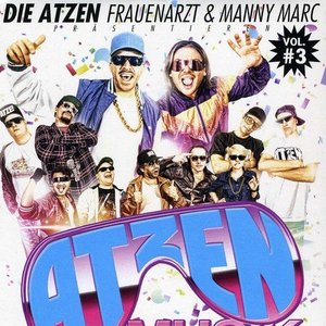 Die Atzen, Frauenarzt & Manny Marc Präsentieren Atzen Musik Vol. 3