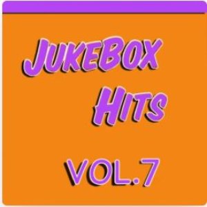 Jukebox Hits, Vol. 7