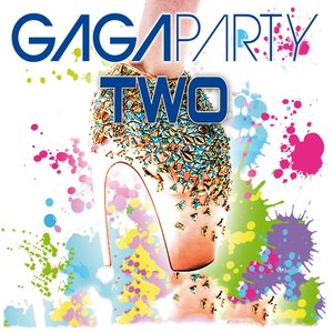 Gaga Party Two