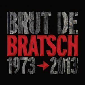 Image for 'Brut de Bratsch : 1973-2013'