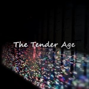 The Tender Age