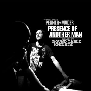 Presence of Another Man (Round Table Knights Remix)